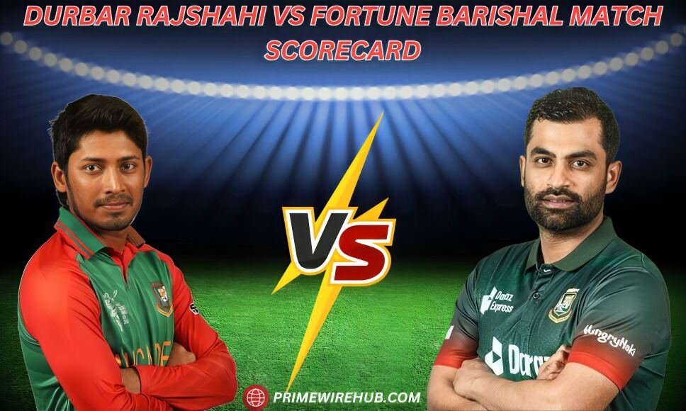 Durbar Rajshahi Vs Fortune Barishal Match Scorecard