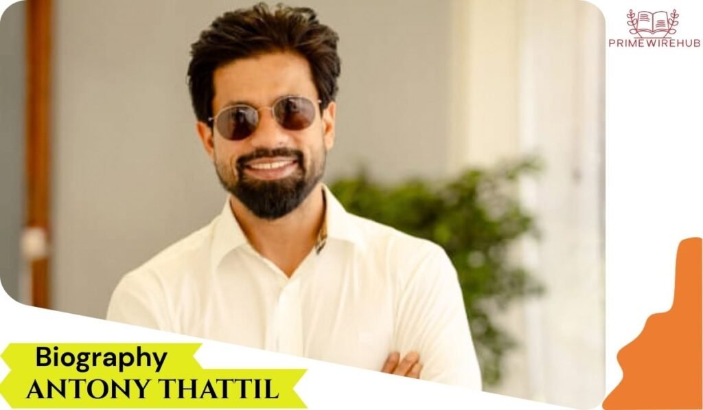 Antony Thattil Biography