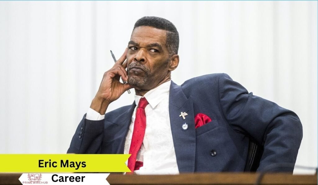 Eric Mays Professional and Political Career