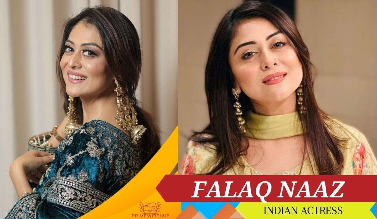 Falaq Naaz (Indian Actress): Height, Biography, Age, Husband, Family, TV Shows & More
