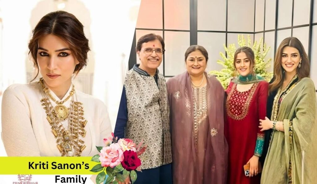 Kriti Sanon's Parents and Family Backgound