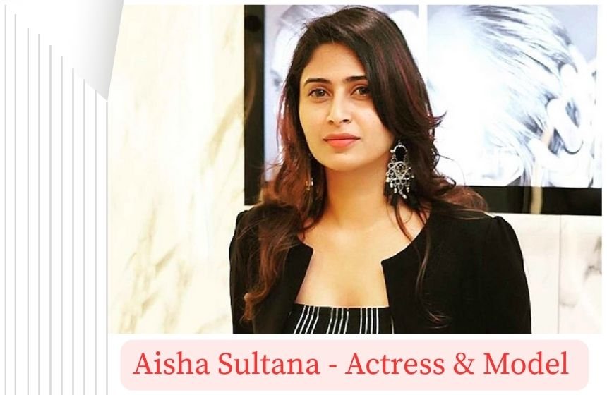 Aisha Sultana: Bio, Age, Family, Husband, Career, Controversy, Net Worth and More