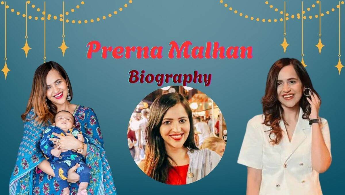 Prerna Malhan: Biography, Age, Height, Husband, Marriage, Net Worth and More
