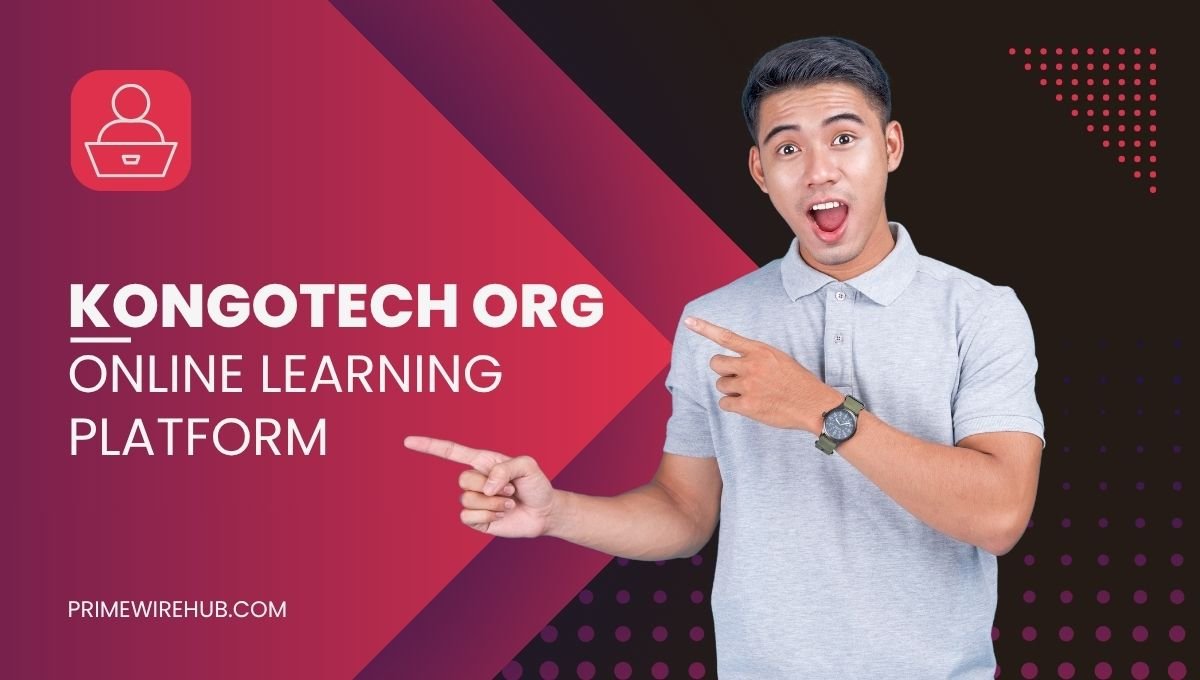 Kongotech.org Review 2025: Complete Guide to the Platform, Features, Benefits & Latest Updates